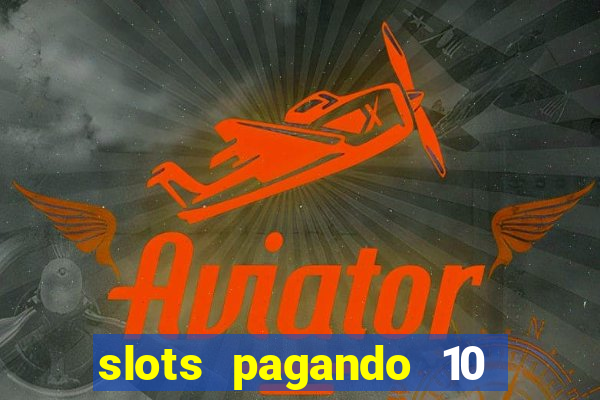 slots pagando 10 no cadastro facebook